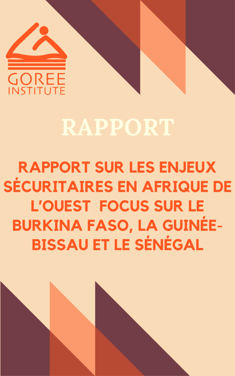 Rapport sur les enjeux sécuritaires en Afrique de l’Ouest focus sur le Burkina Faso, la Guinée-Bissau et le Sénégal