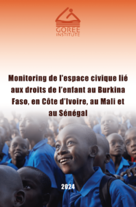 Monitoring de l’espace civique lié aux droits de l’enfant au Burkina Faso, en Côte d’Ivoire, au Mali et au Sénégal