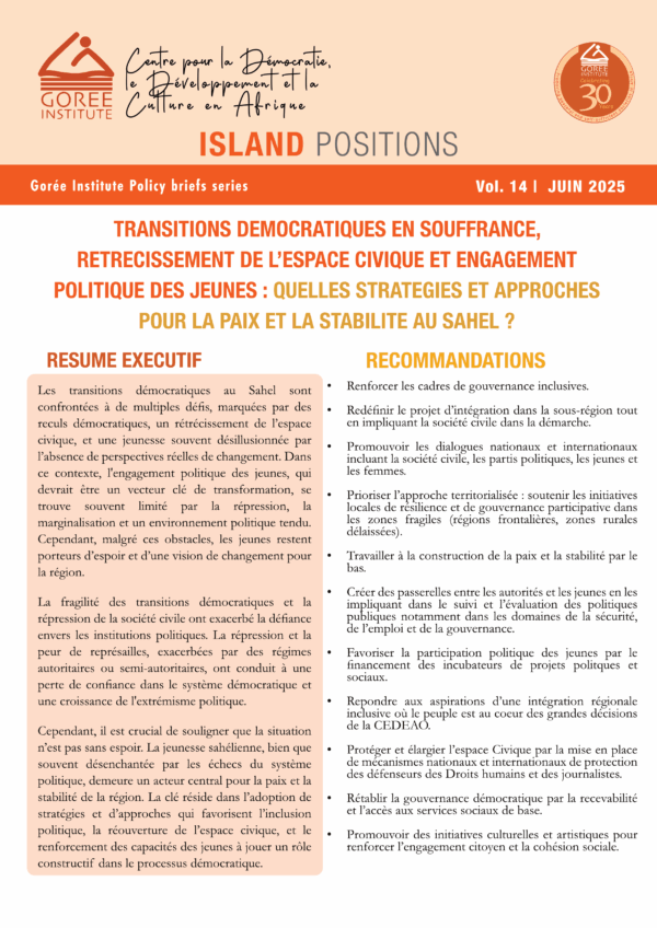 ISLAND POSITIONS - Vol 14 - Juin 2025 | TRANSITIONS DEMOCRATIQUES EN SOUFFRANCE, RETRECISSEMENT DE L’ESPACE CIVIQUE ET ENGAGEMENT POLITIQUE DES JEUNES: QUELLES STRATEGIES ET APPROCHES POUR LA PAIX ET LA STABILITE AU SAHEL ?