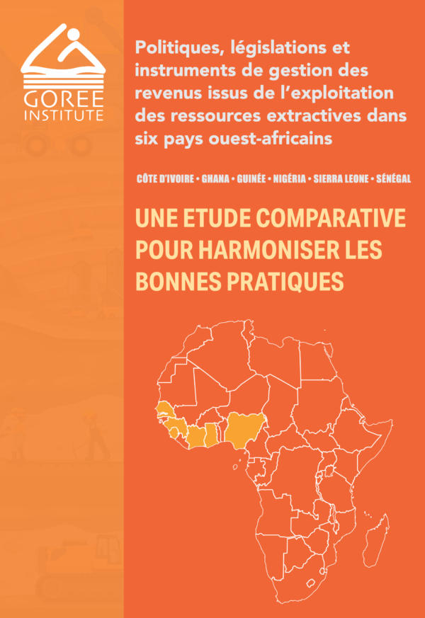 Politiques, législations et instruments de gestion des revenus issus de l’exploitation des ressources extractives dans six pays ouest-africains